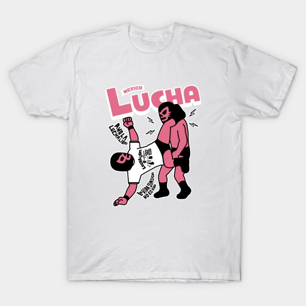 AMO LA LUCHA LIBRE10 T-Shirt by RK58